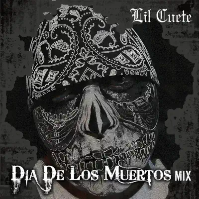 Dia De Los Muertos Mix - Lil Cuete