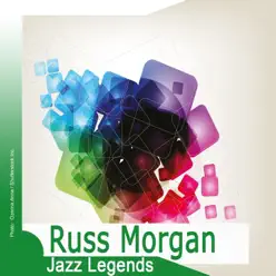Jazz Legends - Russ Morgan Jazz Legends - Russ Morgan