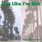 Live Like I'm Rich - Jody Whitesides lyrics