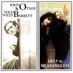 John Otway Wild Willy Barrett + Deep & Meaningless