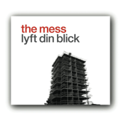 Lyft Din Blick - The Mess