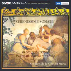 Chamber Music (Italian 17Th Century) - Arrigoni, G. - Merula, T. (Serenissime Sonate - Music for Strings, 1630-1660) (Sonatori De La Gioiosa Marca) by Sonatori de la Gioiosa Marca album reviews, ratings, credits