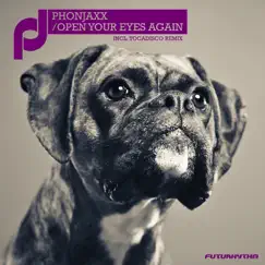 Open Your Eyes Again (Remixes) by PhonJaxx album reviews, ratings, credits