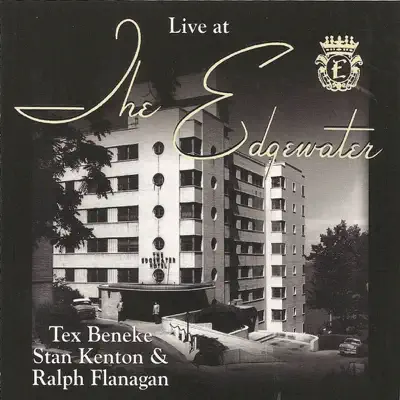 Live At the Edgewater (Volume 2) - Tex Beneke & His Orchestra