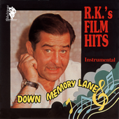 Down Memory Lane - R.K.'s Film Hits - The Bollywood Instrumental Band