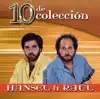 10 de Colección: Hansel & Raul album lyrics, reviews, download