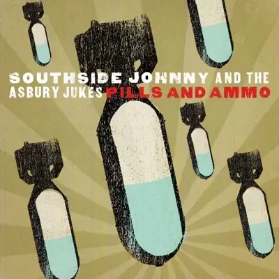 Pills and Ammo - Southside Johnny