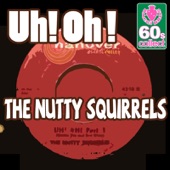 The Nutty Squirrels - Uh! Oh! (Remastered)