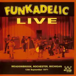 Funkadelic Live: Meadowbrook, Rochester, Michigan 12th September 1971 - Funkadelic