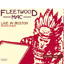 Live in Boston: Remastered, Vol. 1 - Fleetwood Mac