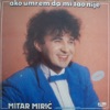 Ako Umrem Da Mi Zao Nije (Serbian Music)