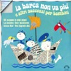 La barca non va più e altri successi per bambini