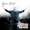 Remixed Renewed Remade album lyrics, reviews, download