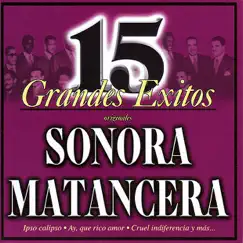 Sonora Matancera: 15 Grandes Éxitos by Sonora Matancera album reviews, ratings, credits