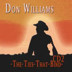 The Ties That Bind CD2 - Don Williams