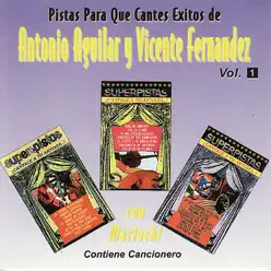 Pistas Para Que Cantes Exitos de Antonio Aguilar y Vicente Fernandez - Antonio Aguilar
