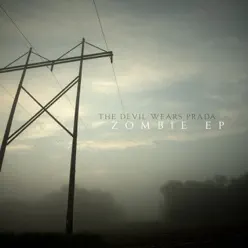 Zombie EP (Deluxe Edition) - The Devil Wears Prada