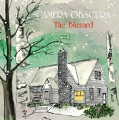 Camera Obscura - The Blizzard