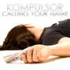 Stream & download Calling Your Name - Single