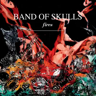 Fires - EP - Band Of Skulls