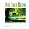Our Daily Bread - Leaning On the Everlasting Arms