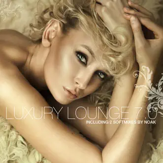 Luxury Lounge 7.0 by Various Artists album reviews, ratings, credits