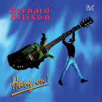 Bernard Allison - Hang On! artwork