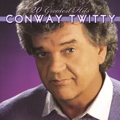 20 Greatest Hits (Re-Recorded Versions) - Conway Twitty