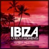 Ibiza Chillout Moments (Relax for the Sunset)