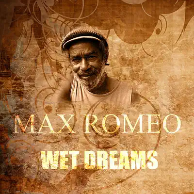 Wet Dream - Single - Max Romeo