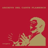 Archivo del Cante Flamenco (Remasterizado) artwork