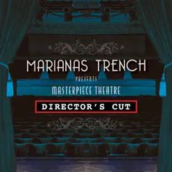 Masterpiece Theatre - Director's Cut (Special Edition) - Marianas Trench