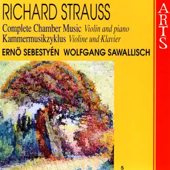 Strauss: Complete Chamber Music, Vol. 5 - Violin & Piano by Ernö Sebestyén & Wolfgang Sawallisch album reviews, ratings, credits