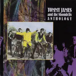 Tommy James & The Shondells: Anthology - Tommy James