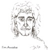 I'm Awake