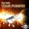 Your Pumpin - Single