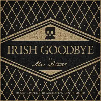 Irish Goodbye - Mac Lethal