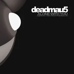 Alone With You - EP - Deadmau5