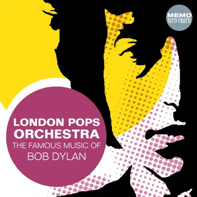 The Famous Music of Bob Dylan - London Pops Orchestra The Famous Music of Bob Dylan - London Pops Orchestra