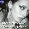 Karen Overton - Your Loving Arms
