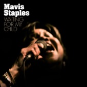 Mavis Staples - Waiting For My Child
