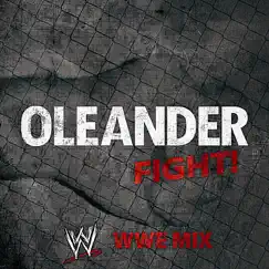 Fight! (WWE Mix) - Single by Oleander album reviews, ratings, credits