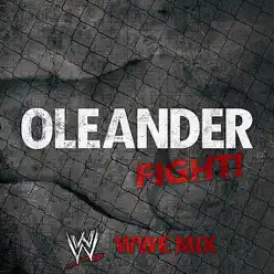 Fight! (WWE Mix) - Single - Oleander