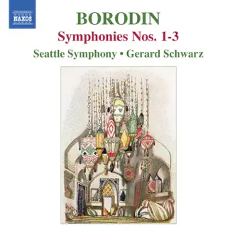 Borodin: Symphonies Nos. 1-3 by Gerard Schwarz & Seattle Symphony album reviews, ratings, credits