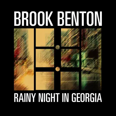 Rainy Night In Georgia - Brook Benton Rainy Night In Georgia - Brook Benton