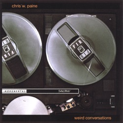 Chris W. Paine - Weird Conversations