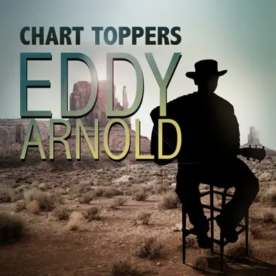 Chart Toppers - Eddy Arnold