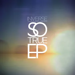 So True EP by Inverse album reviews, ratings, credits