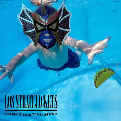 Smells Like Teen Spirit - Single - Los Straitjackets