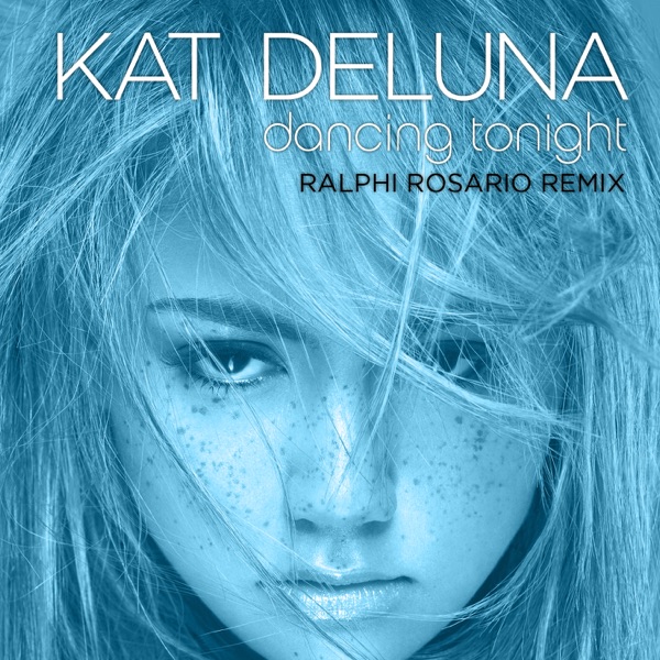 Dancing Tonight (Ralphi Rosario Remixes) - EP - Kat Deluna